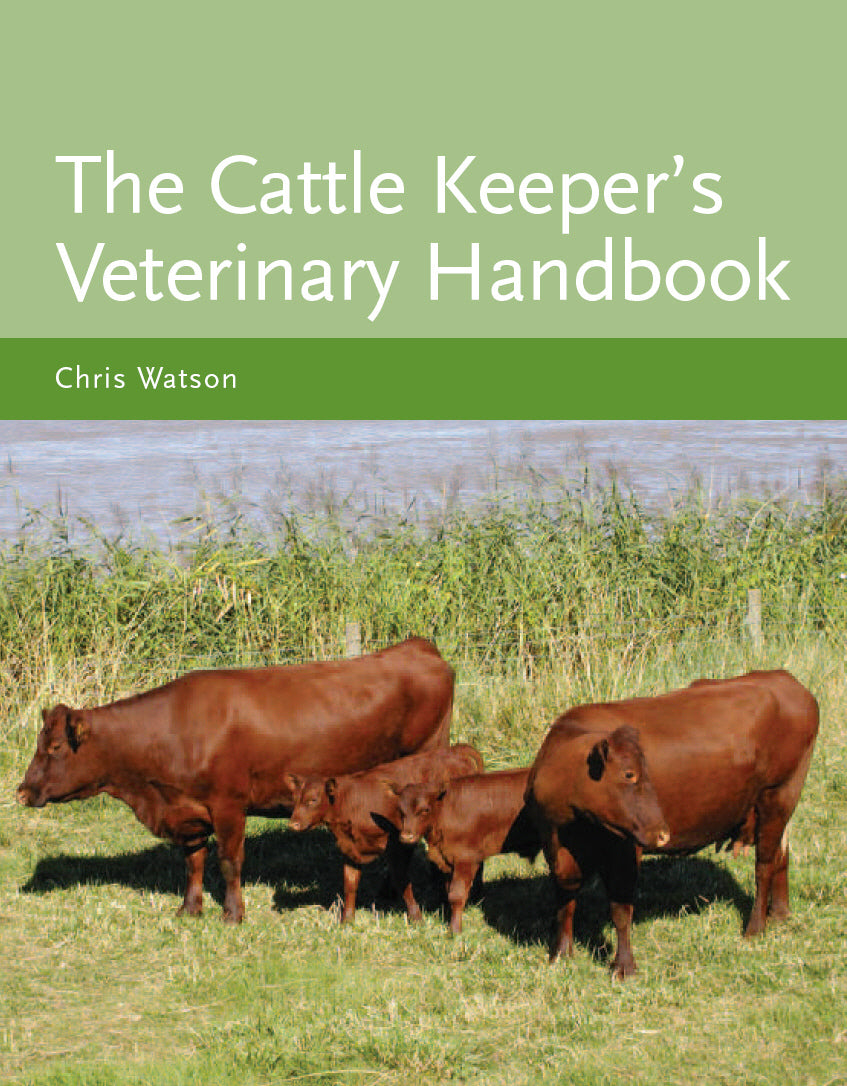 The Cattle Keeper&#39;s Veterinary Handbook