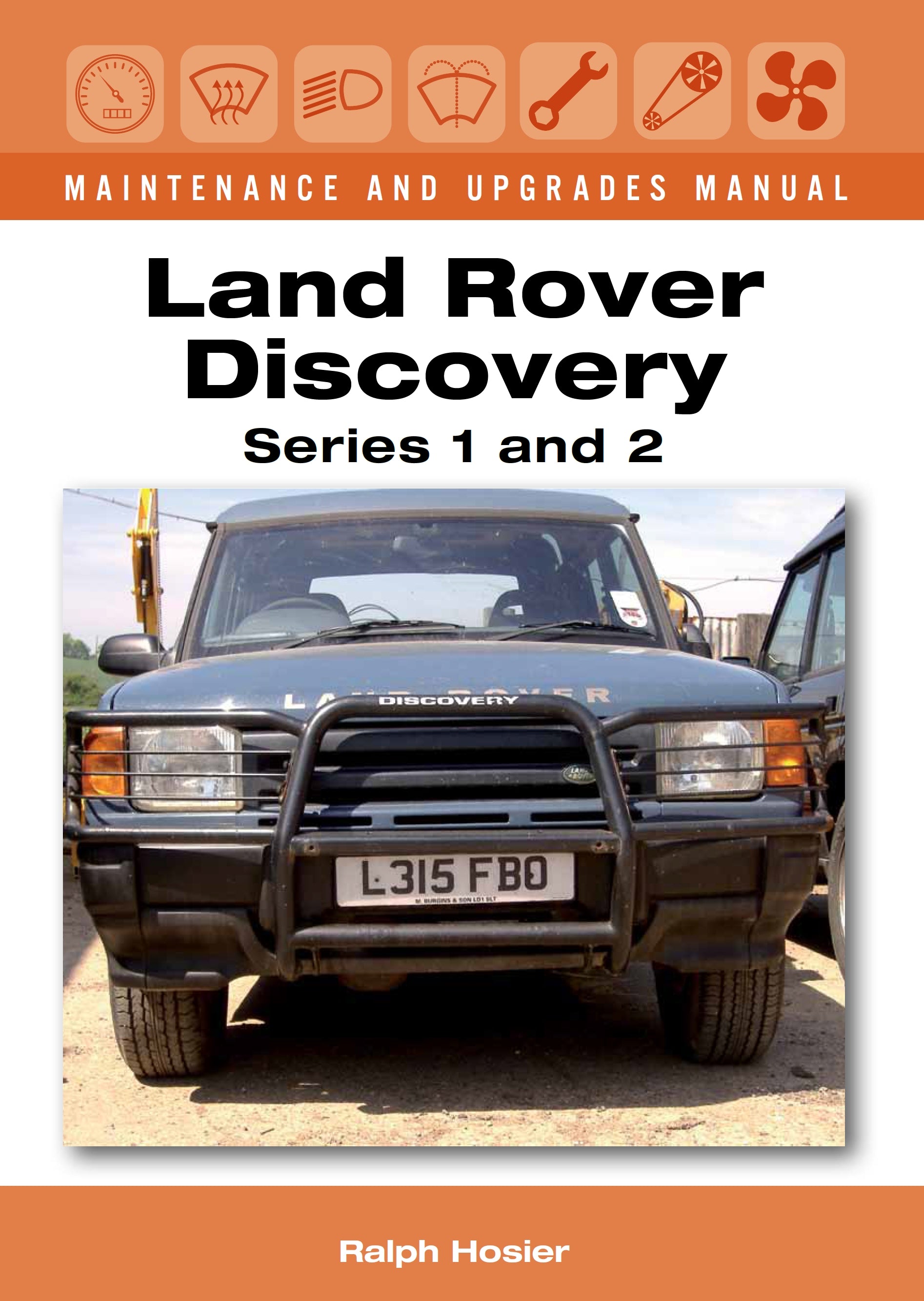 Land Rover Discovery Maintenance and Upgrades Manual&#44; Series 1 and 2