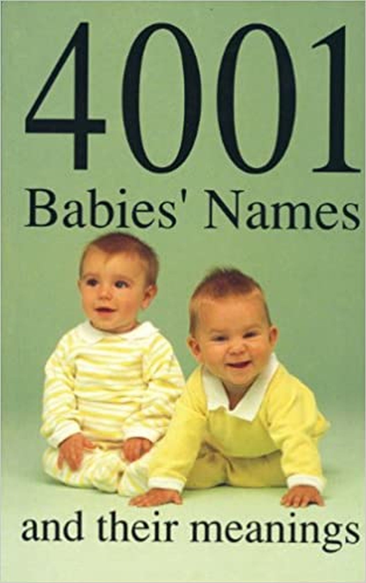 4001 Babies&#39; Names and Their Meanings