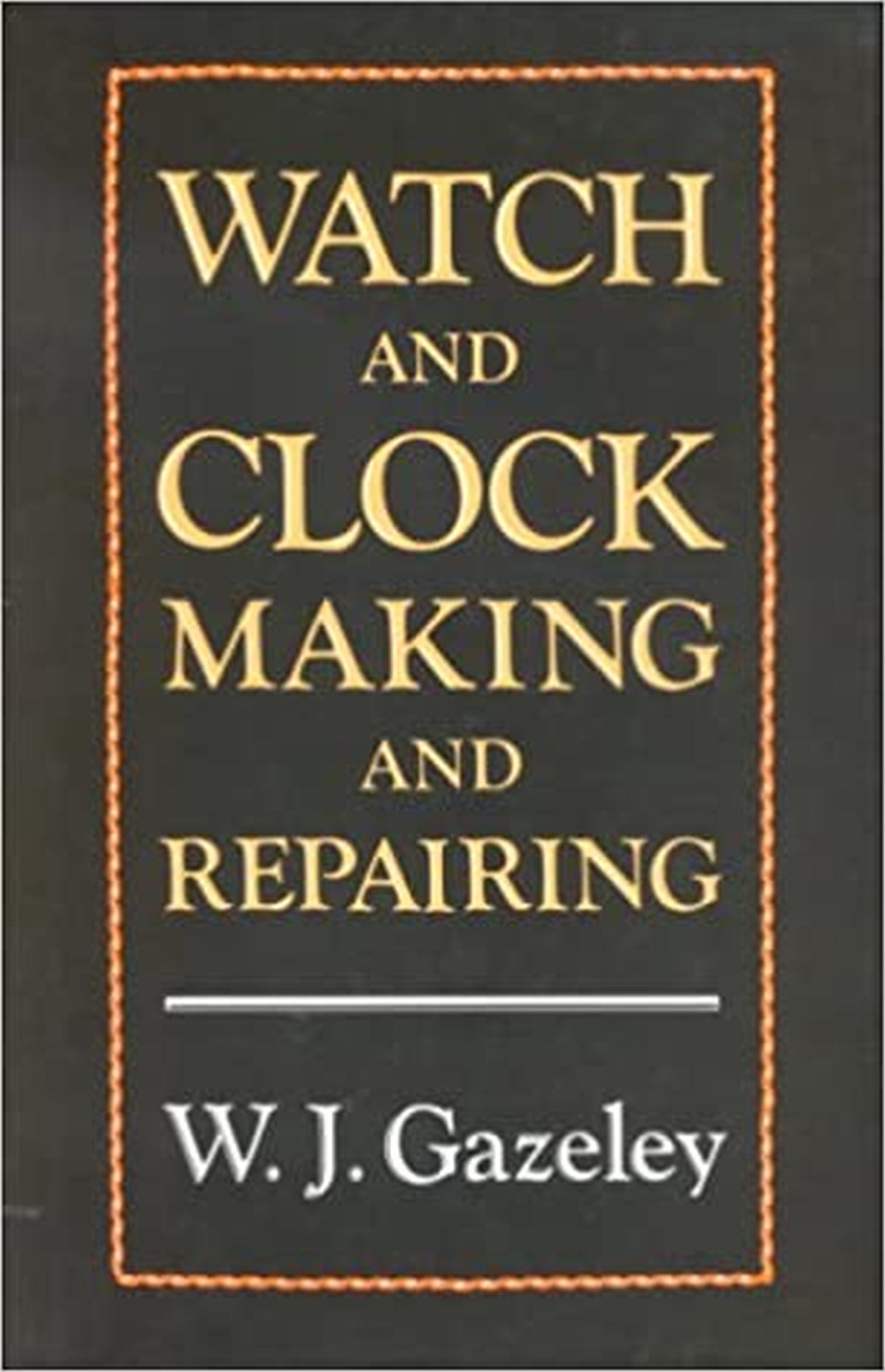 Watch and Clock Making and Repairing