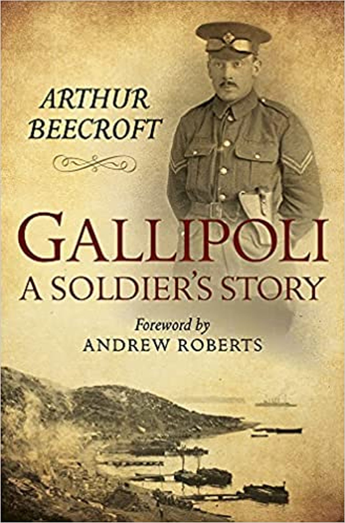 Gallipoli: A Soldier&#39;s Story