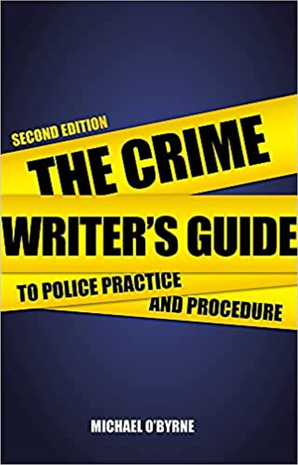 Crime Writer's Guide to Police Practice and Procedure