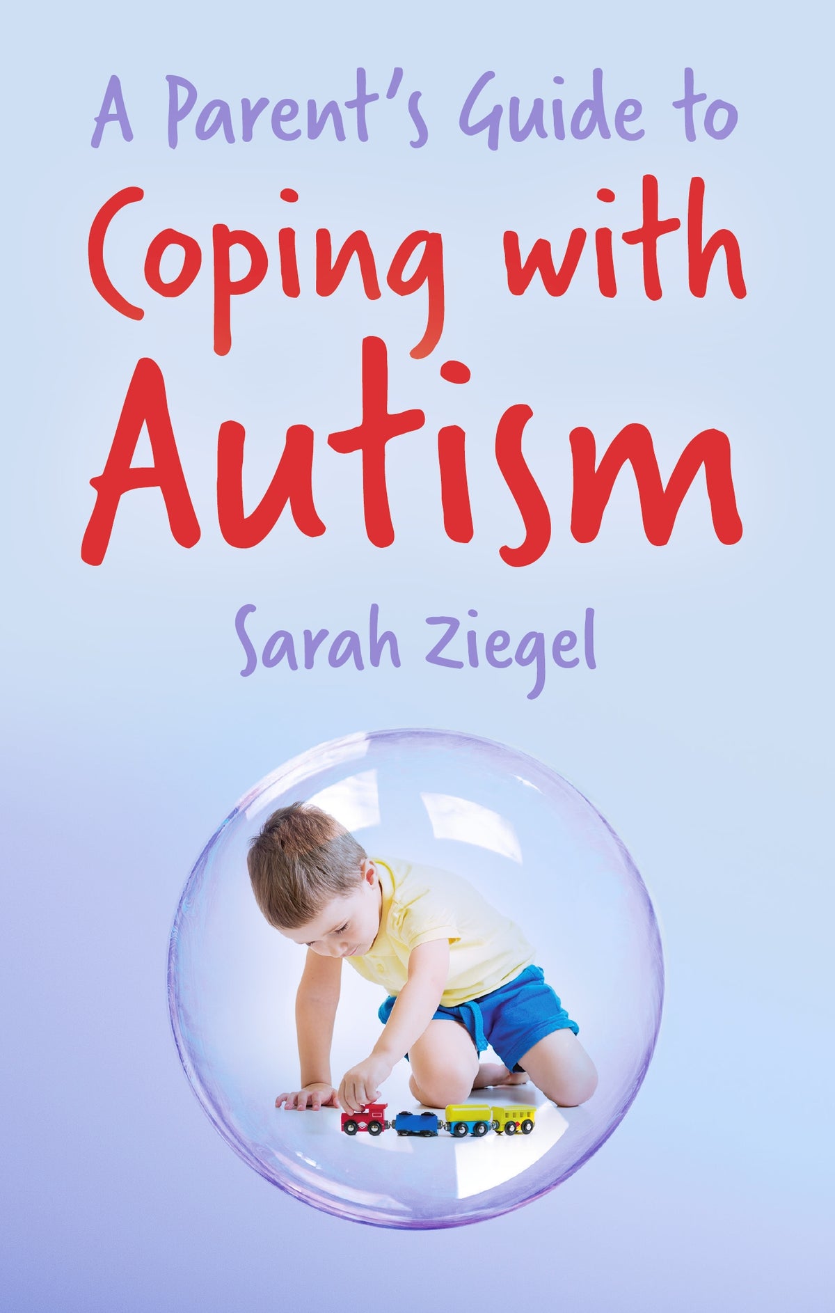 A Parent&#39;s Guide to Coping with Autism