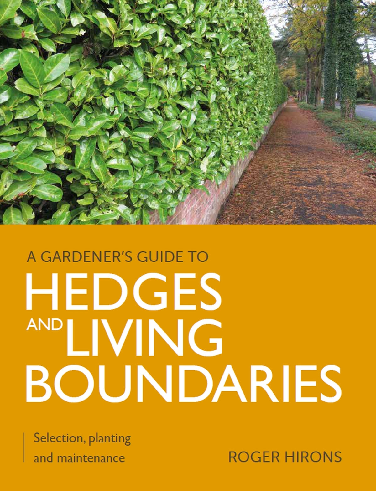 Gardener&#39;s Guide to Hedges and Living Boundaries