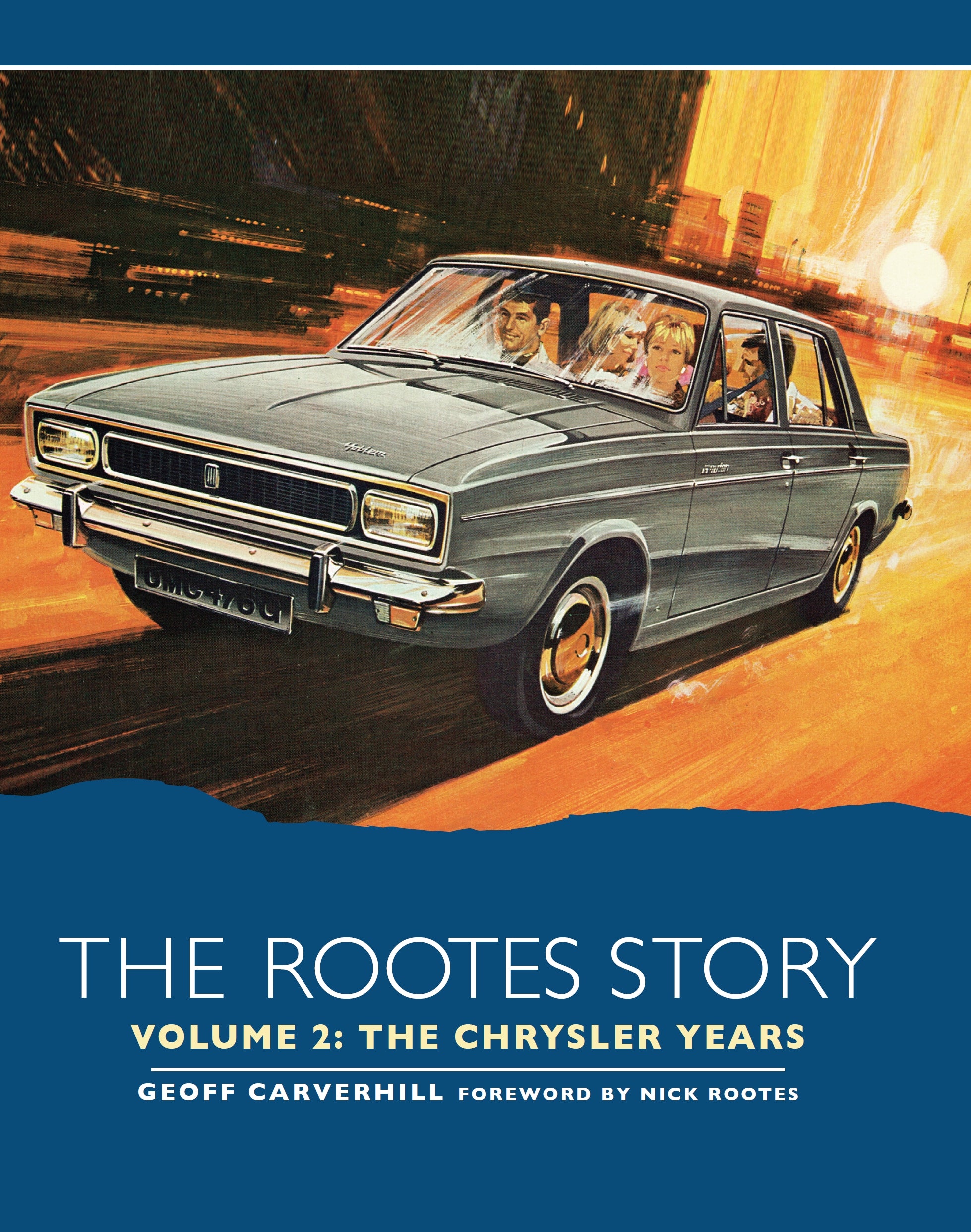The Rootes Story Vol. II - The Chrysler Years