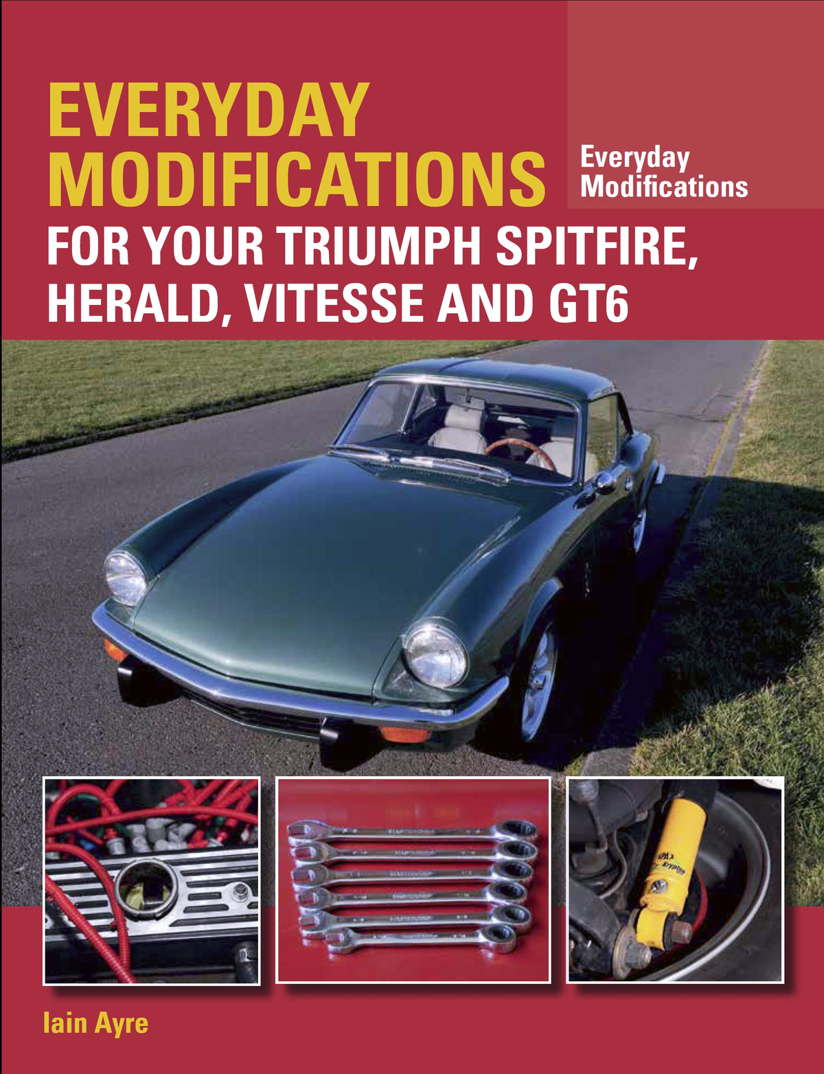 Everyday Modifications for Your Triumph Spitfire&amp;#44; Herald&amp;#44; Vitesse and GT6