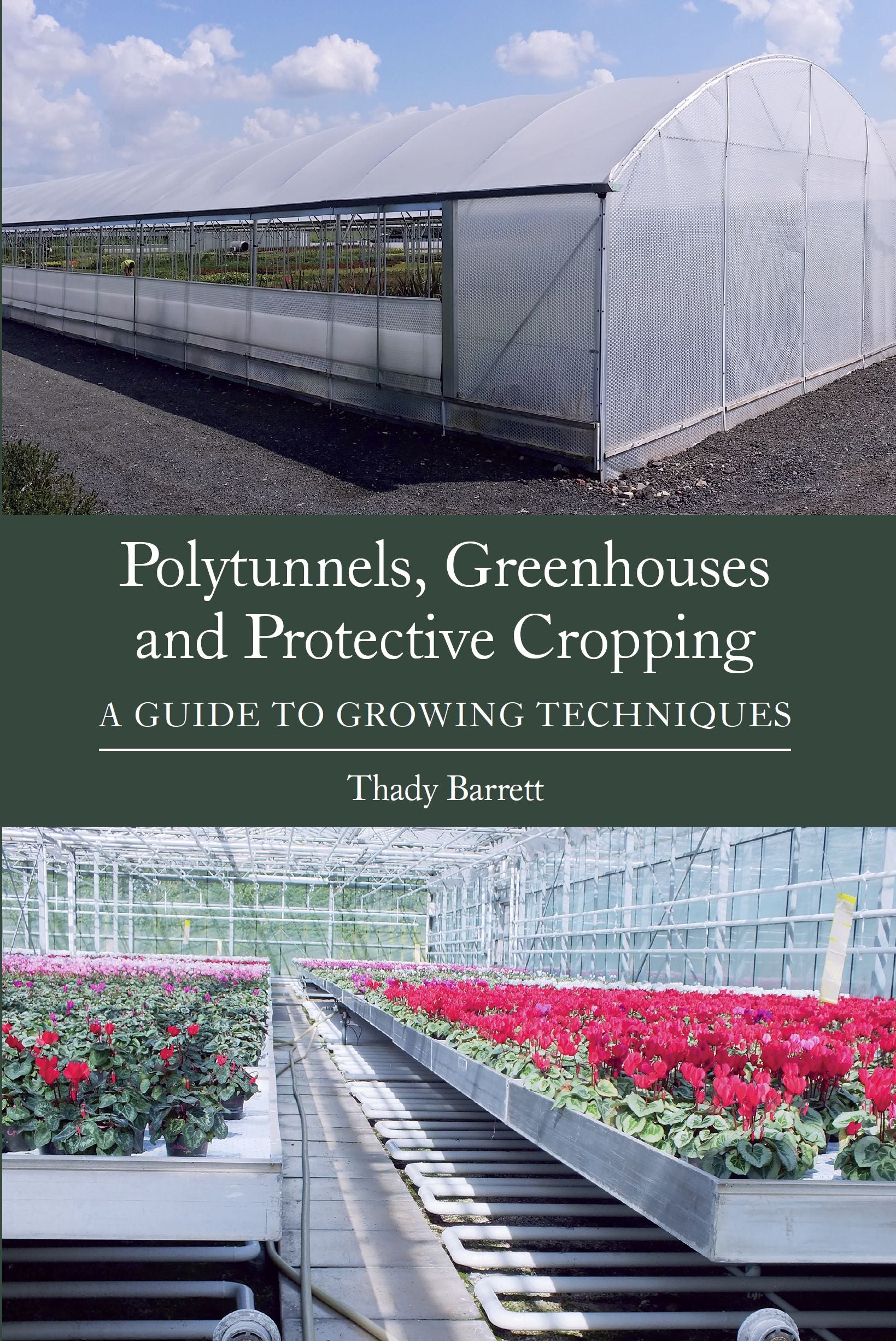 Polytunnels&#44; Greenhouses and Protective Cropping