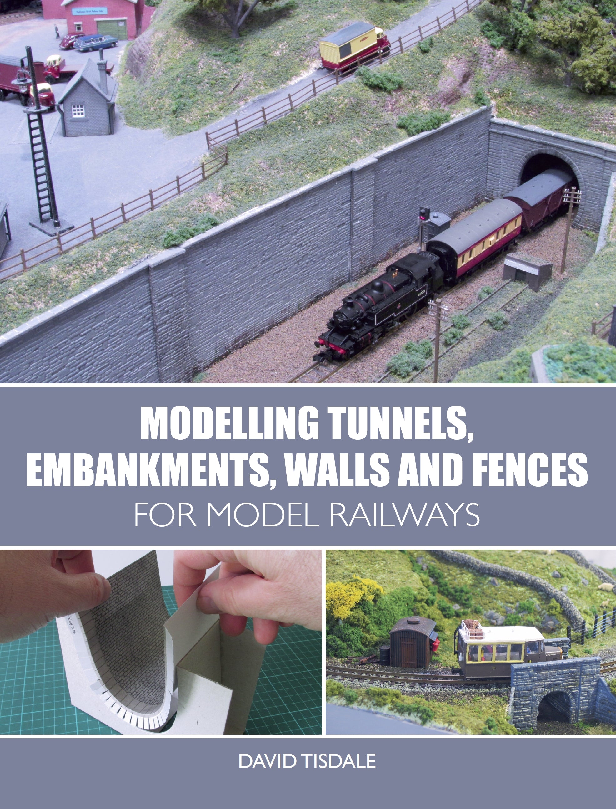 Modelling Tunnels&#44; Embankments&#44; Walls and Fences for Model Railways
