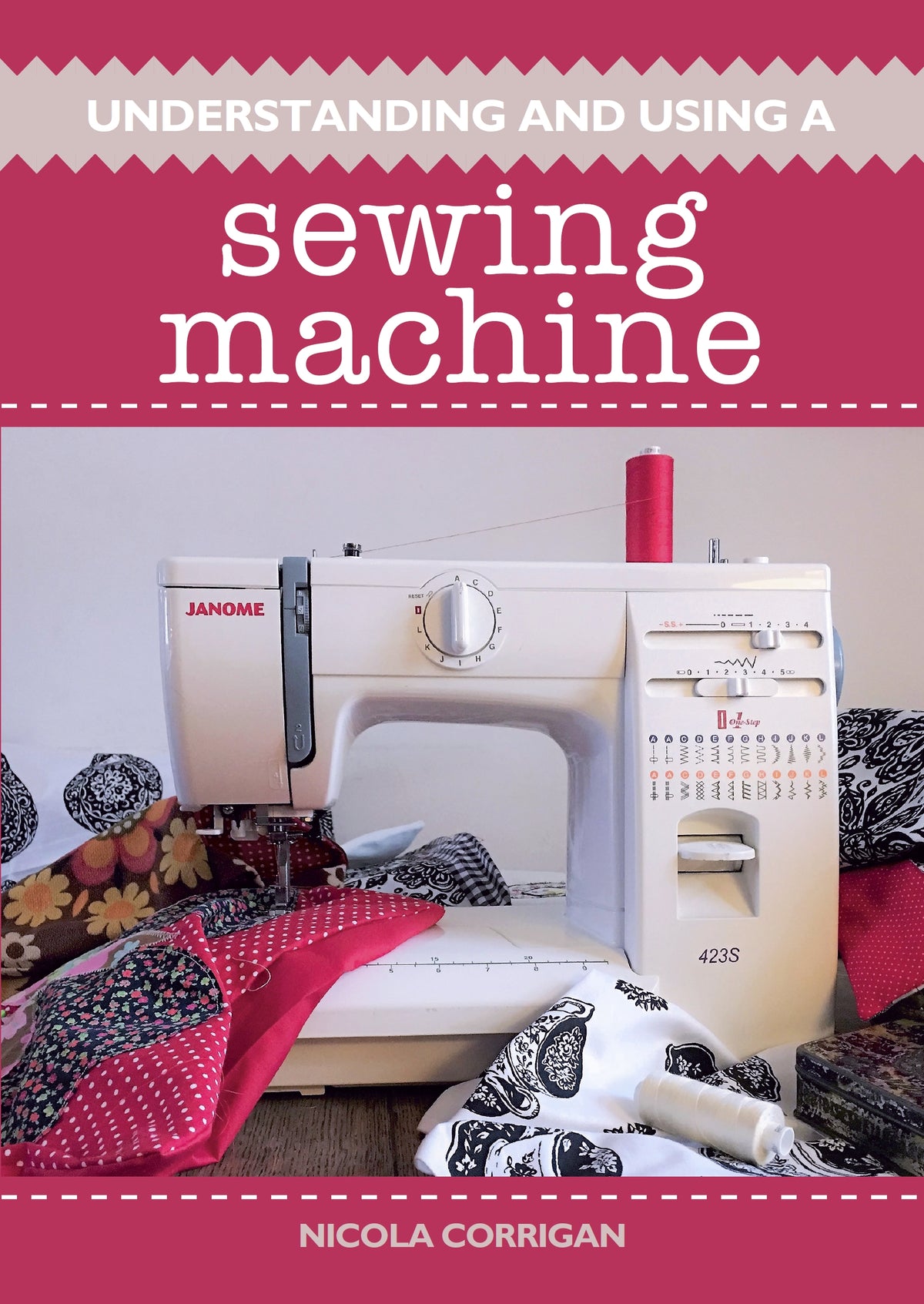 Understanding and Using A Sewing Machine