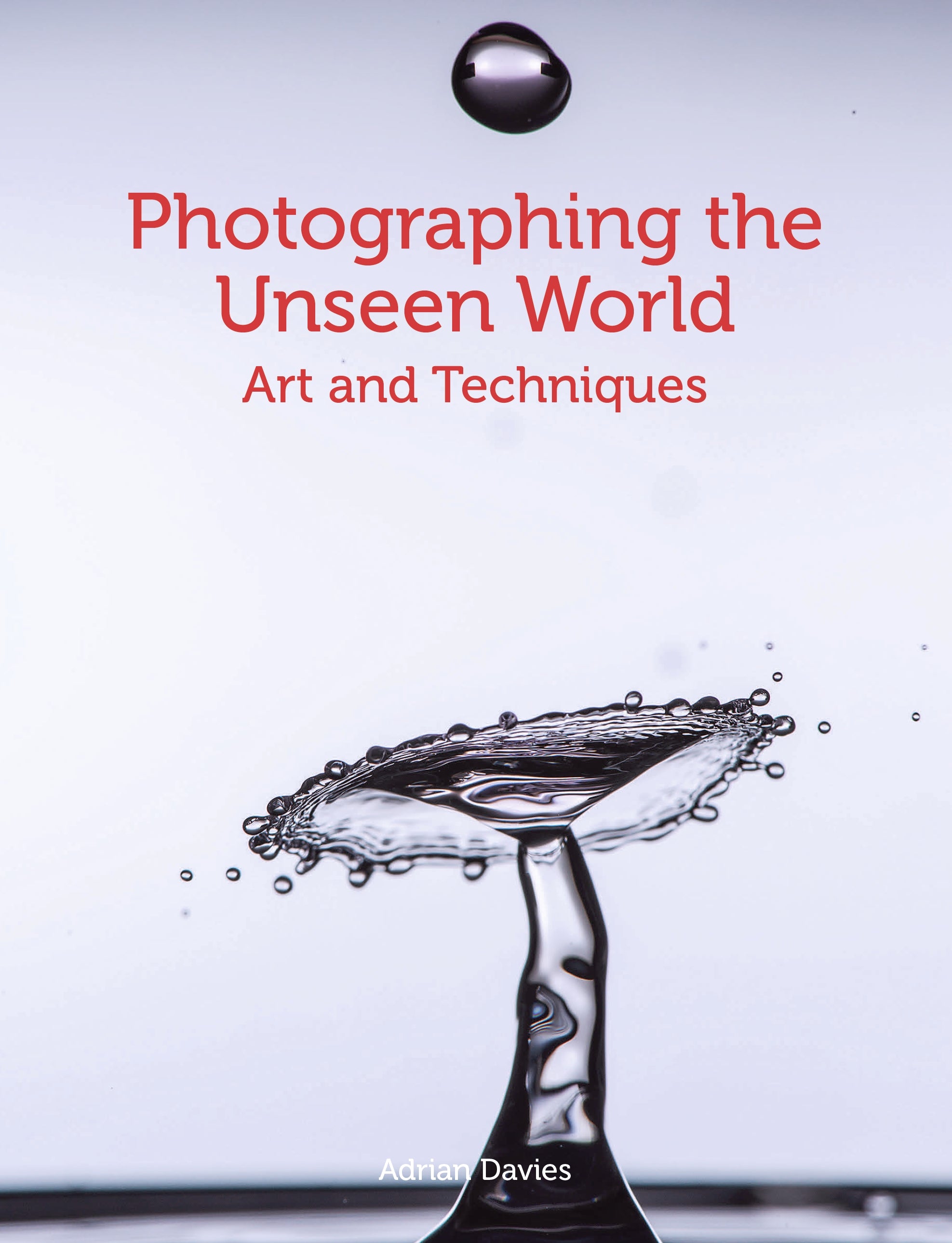 Photographing the Unseen World