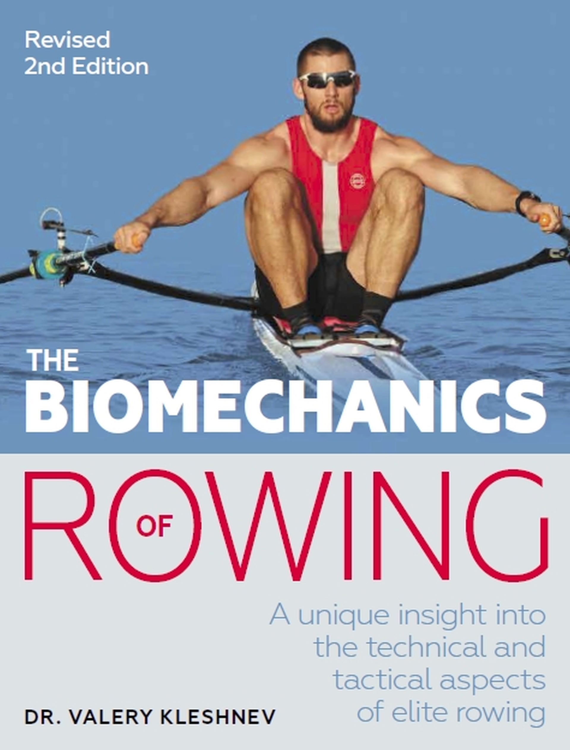 The Biomechanics of Rowing