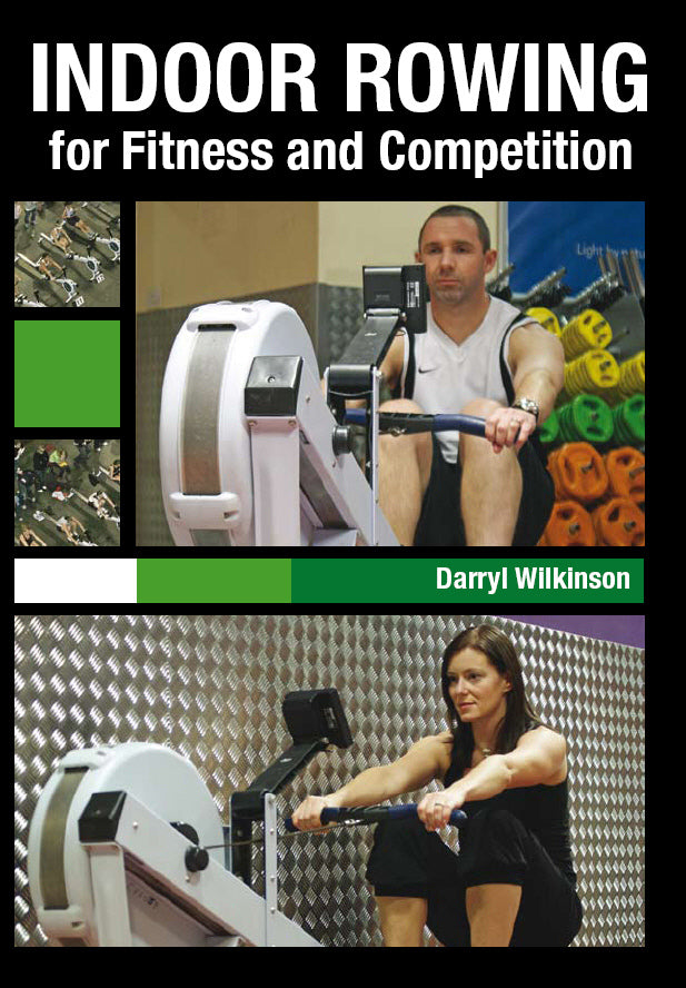 Indoor Rowing for Fitness and Competition