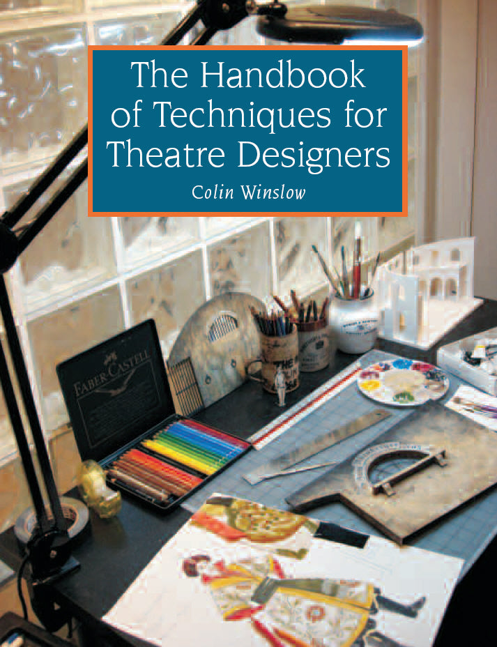 The Handbook of Techniques for Theatre Designers