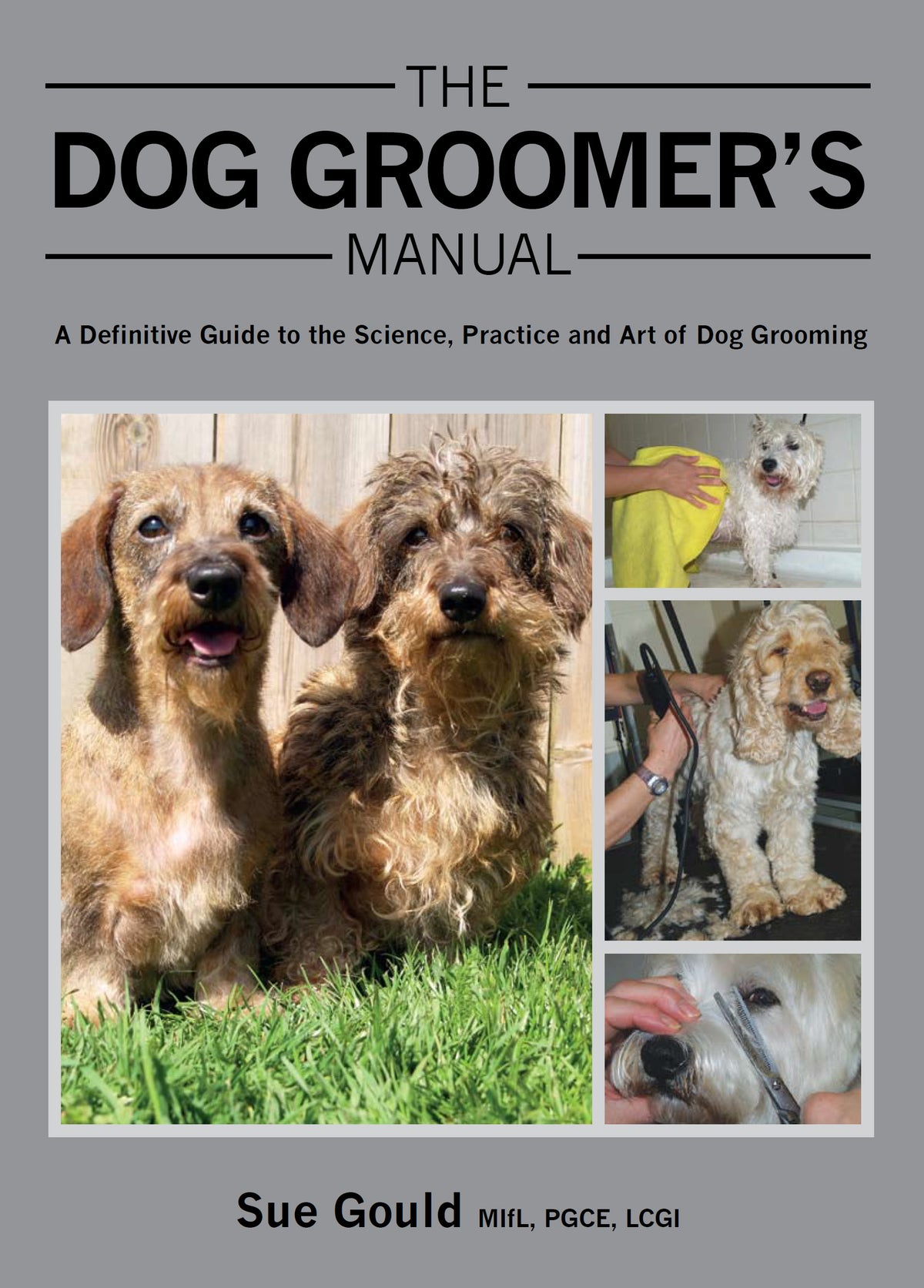 The Dog Groomer&#39;s Manual
