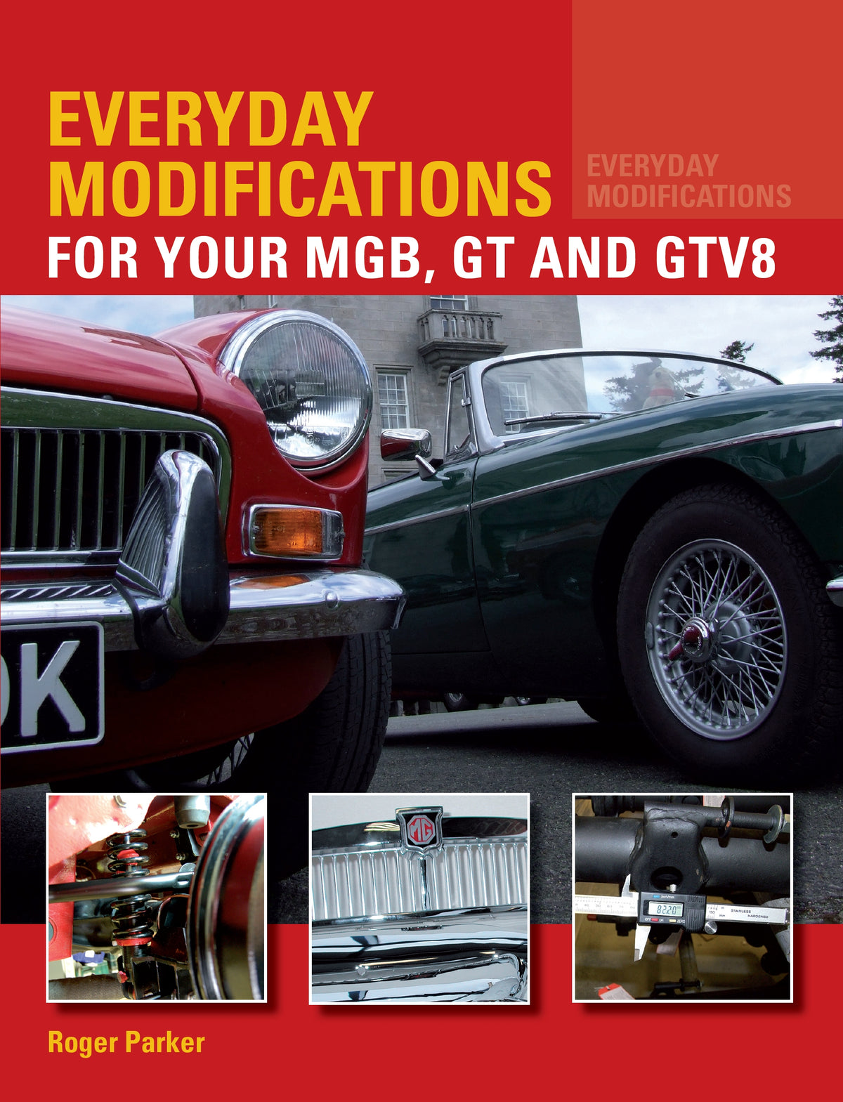 Everyday Modifications for Your MGB&amp;#44; GT and GTV8