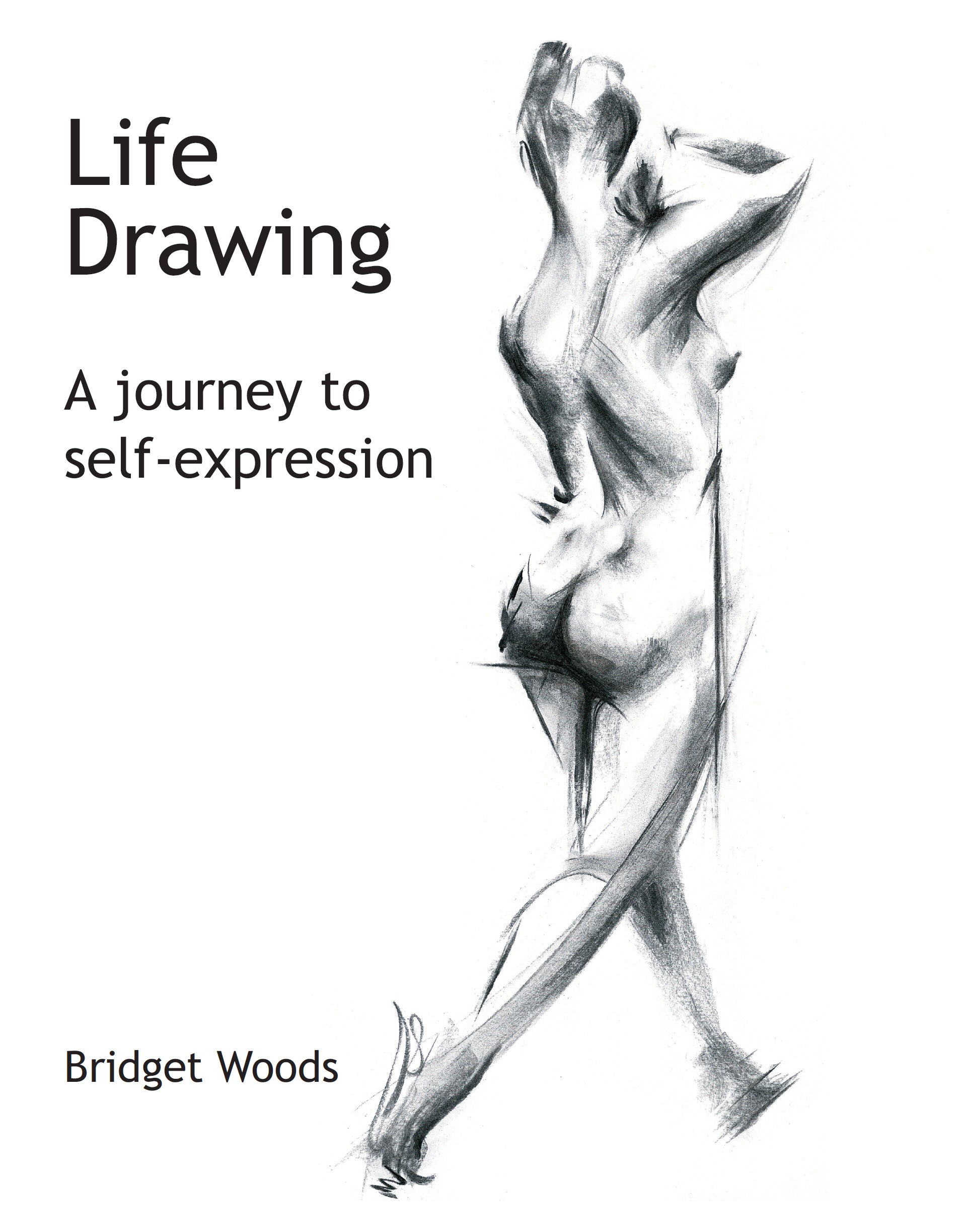 Life Drawing - A Journey To Self-Expression