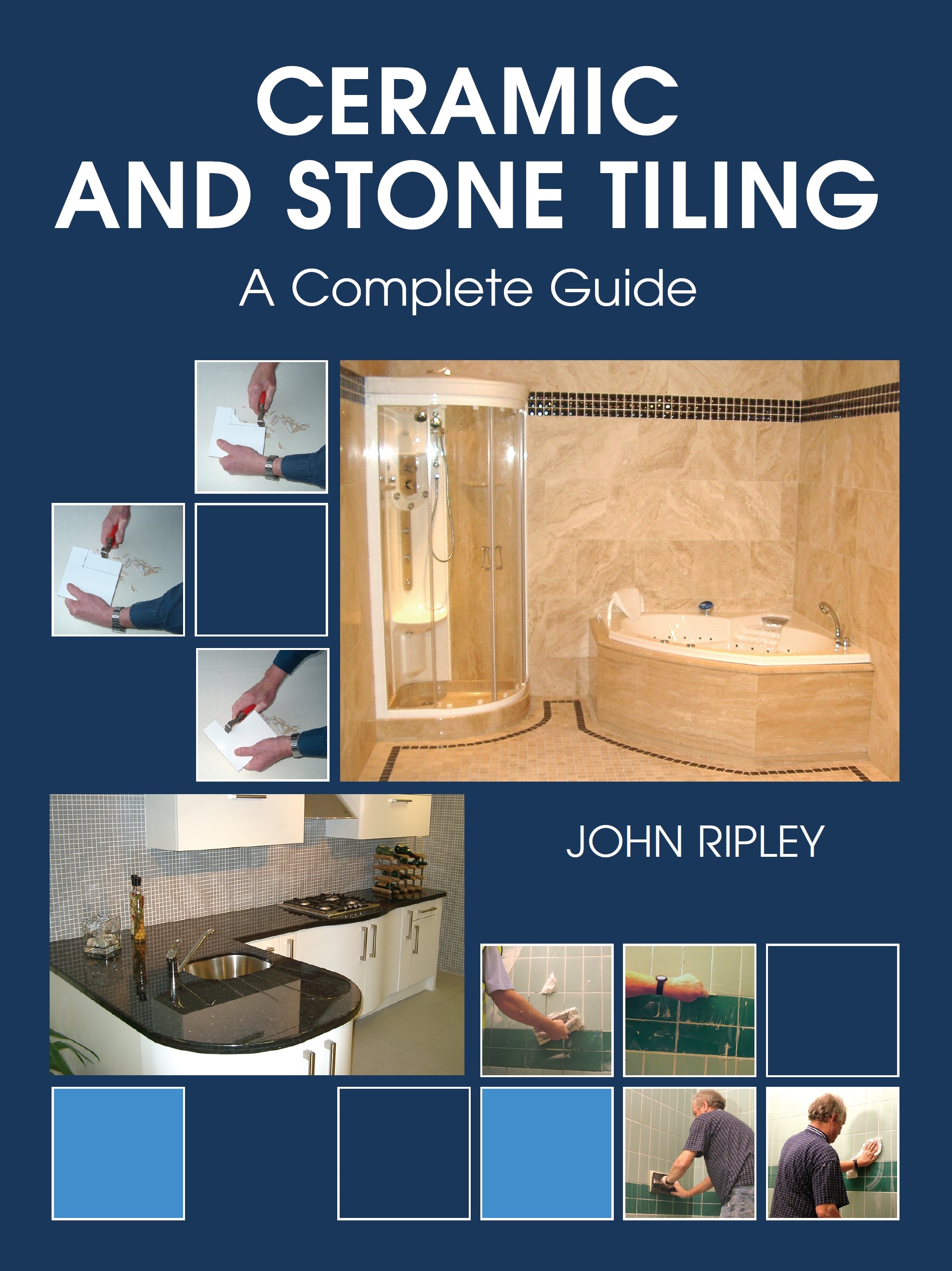 Ceramic and Stone Tiling - A Complete Guide