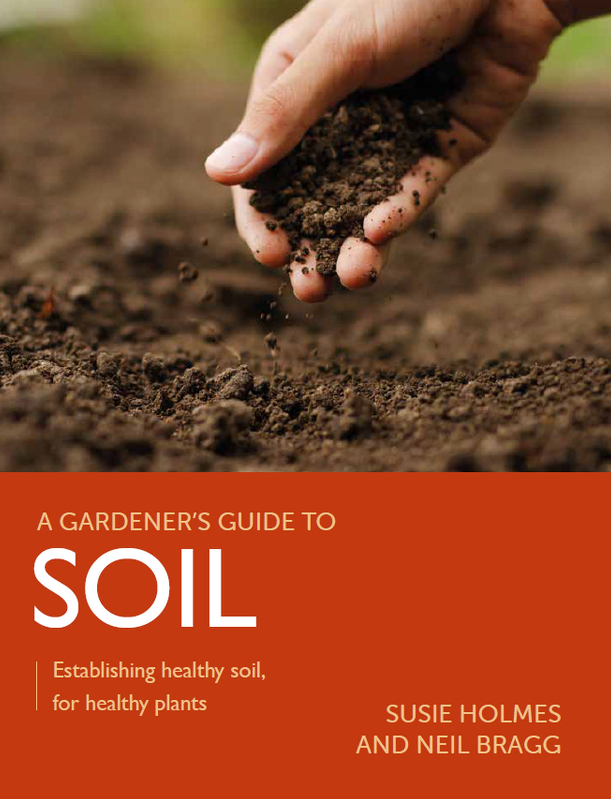 Gardener&#39;s Guide to Soil