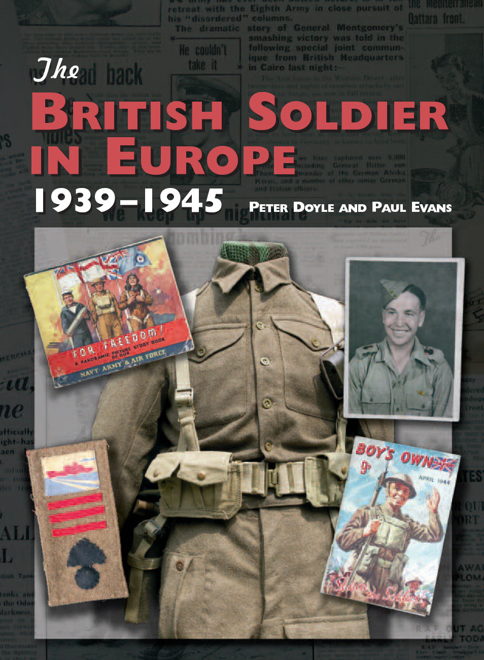 The British Soldier in Europe 1939-45