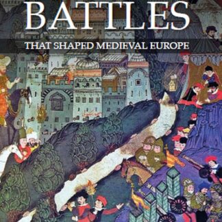 Twenty Battles That Shaped Medieval Europe  (Hardback)