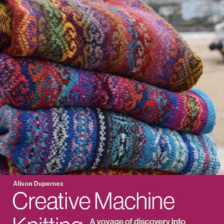 Creative Machine Knitting  (Hardback)