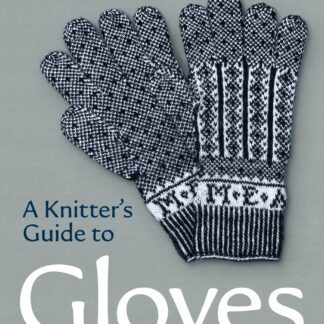 A Knitters Guide to Gloves (Ebook)