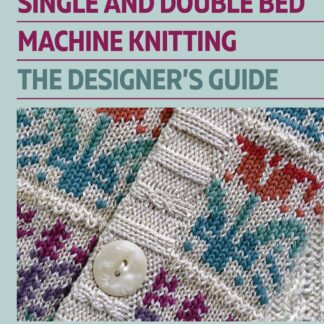 Single and Double Bed Machine Knitting  (Ebook)