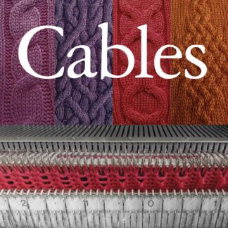 Machine Knitting Techniques: Cables (Ebook)