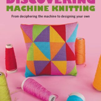 Discovering Machine Knitting  (Ebook)