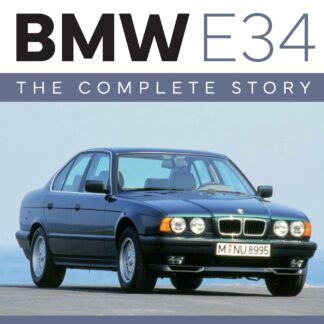 BMW E34 – The Complete Story  (Hardback)