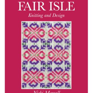 Fair Isle Knitting and Design (Paperback)