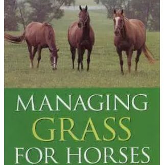 Managing Grass for Horses  (Hardback)