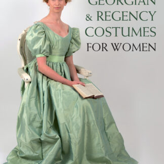 Making Georgian and Regency Costumes for Women  (Paperback)