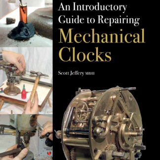An Introductory Guide to Repairing Mechanical Clocks (Hardback)