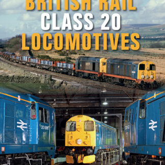 British Rail Class 20 Locomotives  (Hardback)