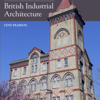 Victorian and Edwardian British Industrial Architecture  (Hardback)