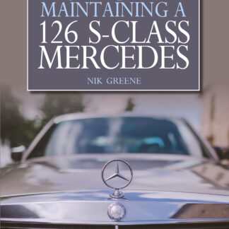 Buying and Maintaining a 126 S-Class Mercedes  (Paperback)