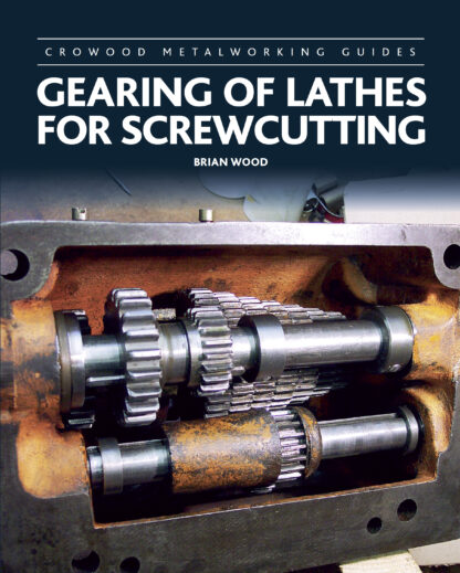 Gearing of Lathes for Screwcutting  (Hardback)