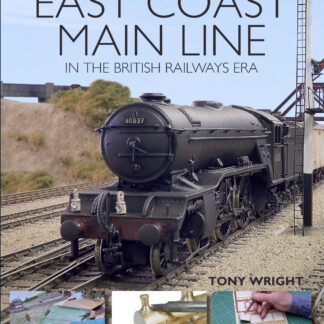 Modelling the East Coast Main Line in the British Railways Era (Paperback)
