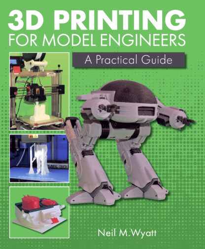 3D Printing for Model Engineers  (Hardback)