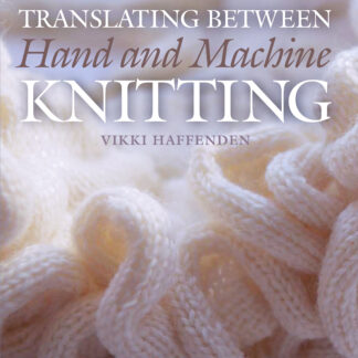 Translating Between Hand and Machine Knitting  (Hardback)