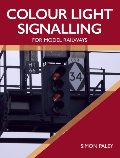 Colour Light Signalling for Model Railways  (Paperback)