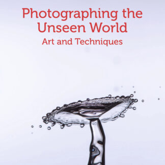Photographing the Unseen World  (Paperback)