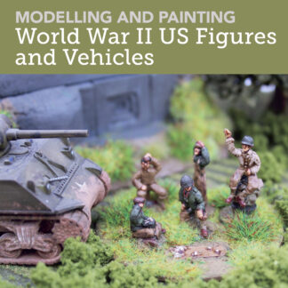 Modelling and Painting World War II US Figures and Vehicles (Paperback)
