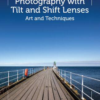 Photography with Tilt and Shift Lenses (Paperback)