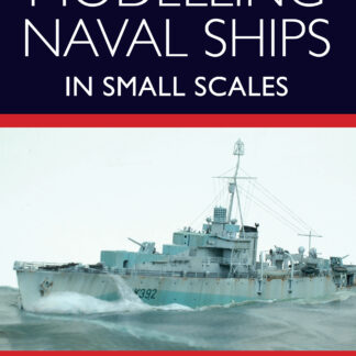 Modelling Naval Ships in Small Scales  (Paperback)