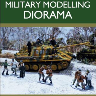 Creating a Military Modelling Diorama  (Ebook)