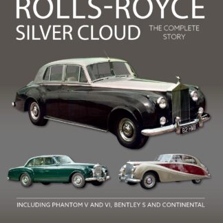 Rolls-Royce Silver Cloud - The Complete Story  (Ebook)