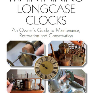 Maintaining Longcase Clocks  (Ebook)