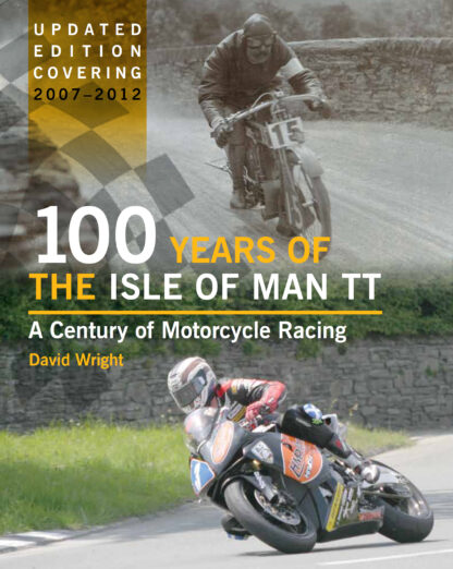 100 Years of the Isle of Man TT  (Hardback)